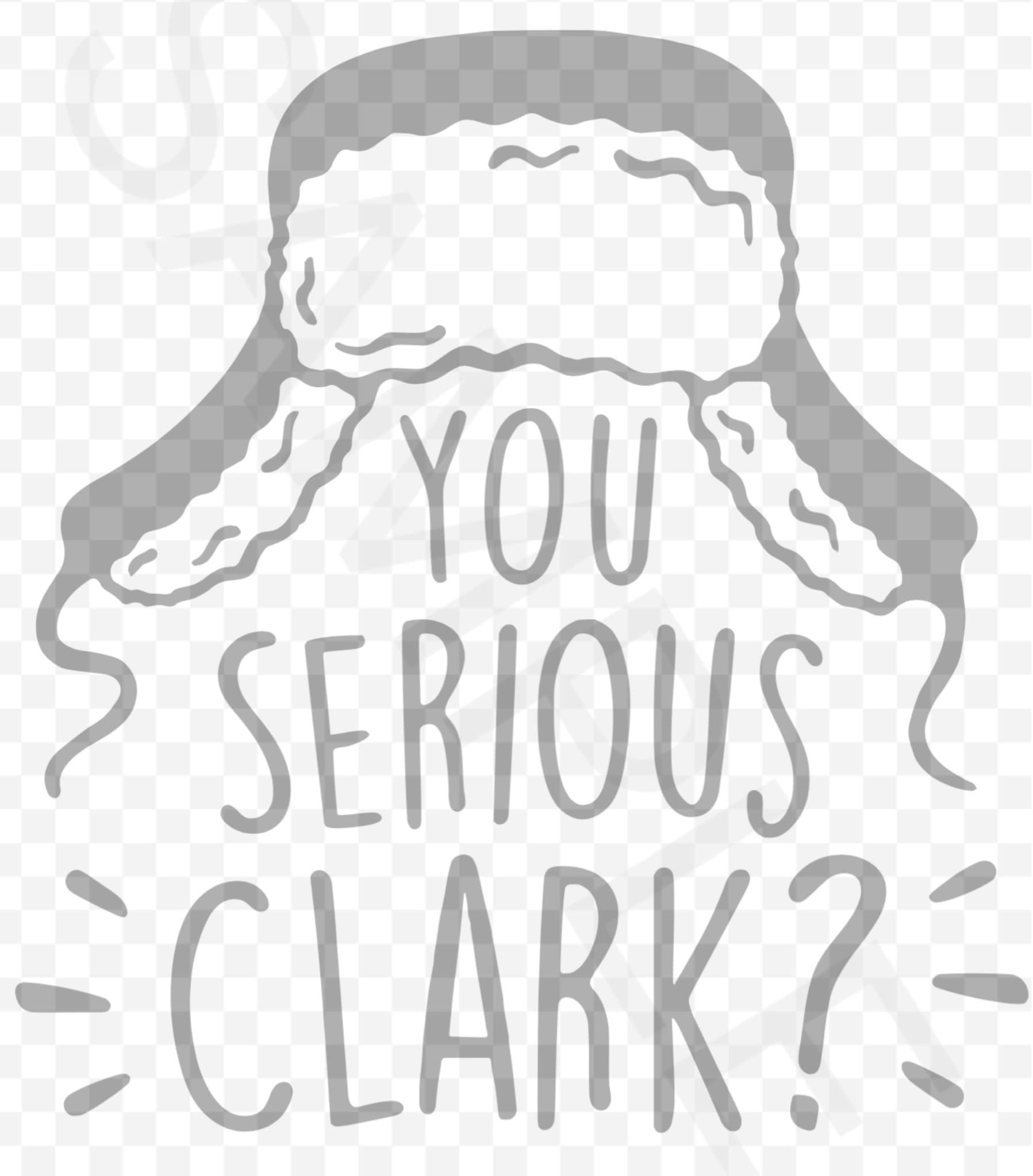 You Serious Clark Cousin Eddie SVG | Etsy