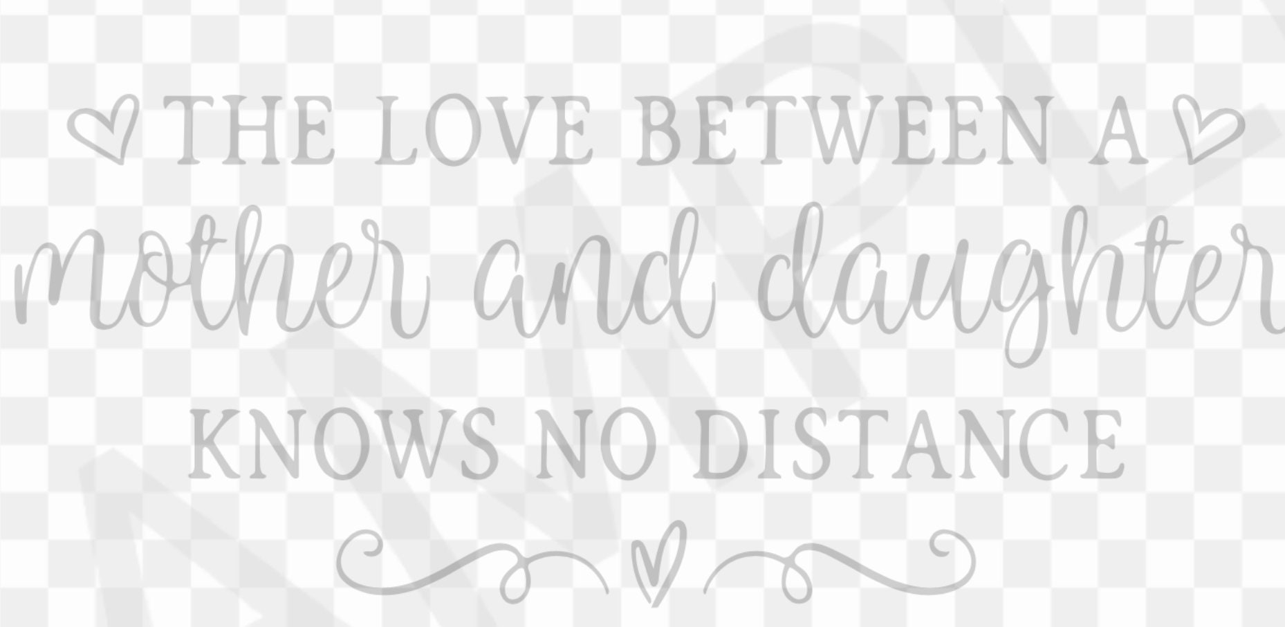 The Love Between Mother And Daughter Knows No Distance Svg Etsy
