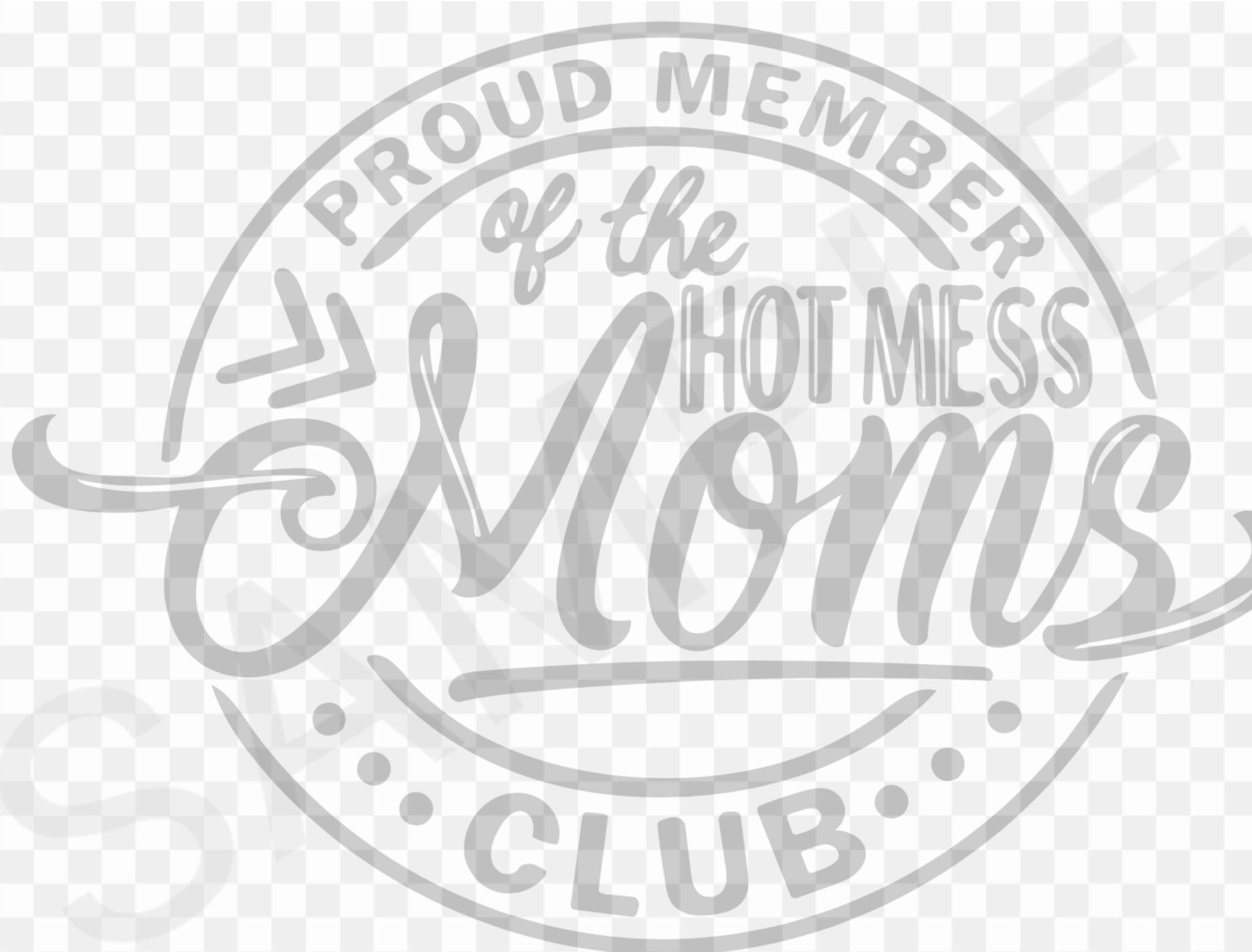 Proud Member Of The Hot Mess Moms Club SVG