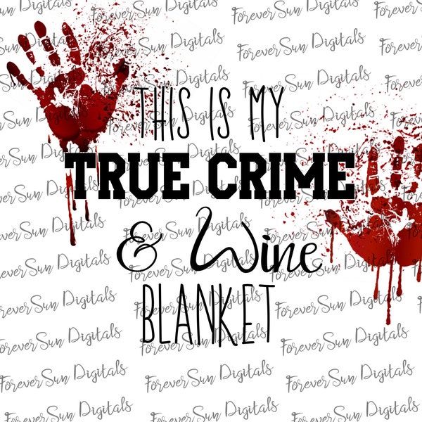 True Crime and Wine Watching Blanket Sublimation File, Waterslide, Digital Design, Printable Design
