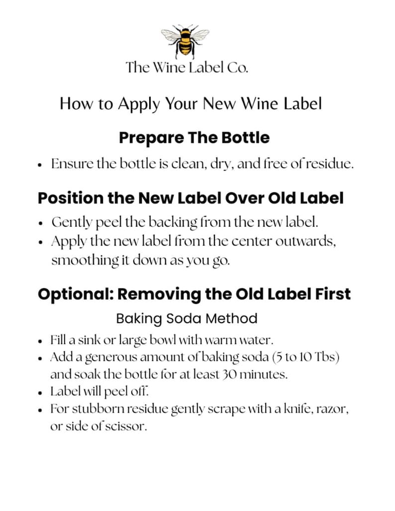 May include: A white graphic with instructions on how to apply a wine label. The text includes steps for preparing the bottle, applying the new label, and removing the old label using baking soda. The Wine Label Co. logo is at the top.