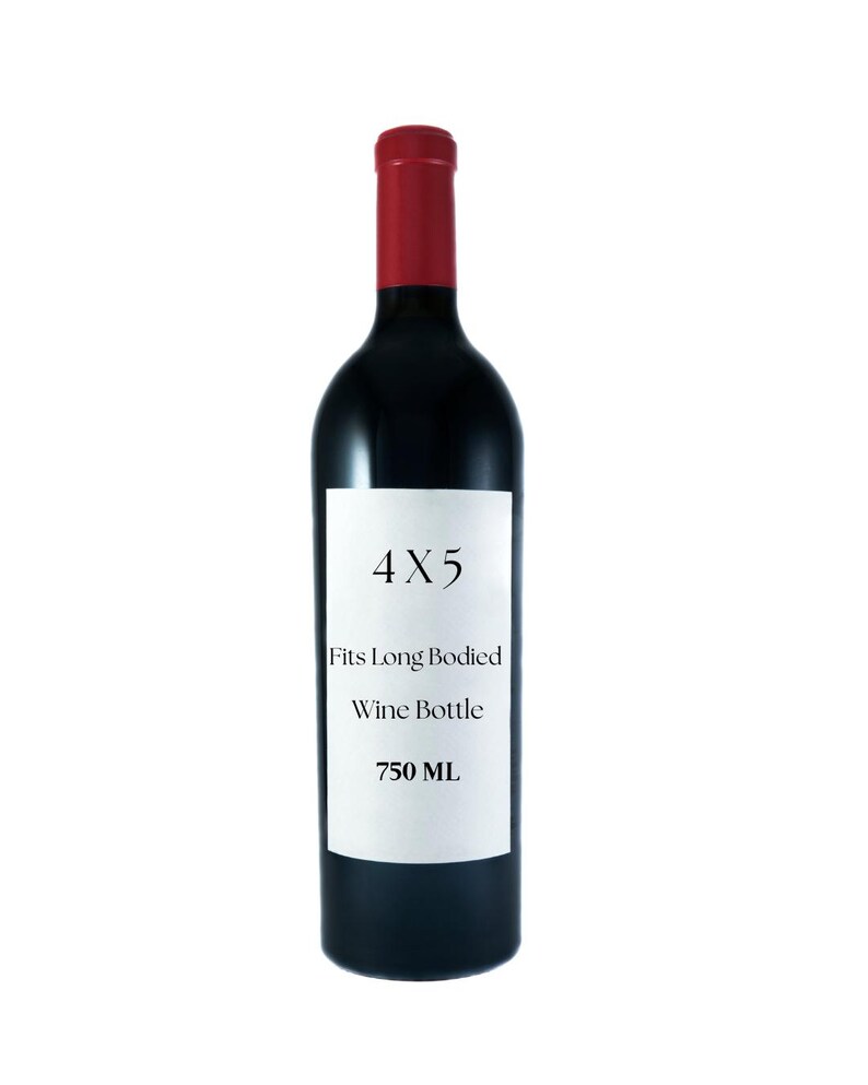 May include: A dark wine bottle with a red top and a white label. The label reads "4X5 Fits Long Bodied Wine Bottle 750 ML". The bottle is designed to hold 750 milliliters of wine.