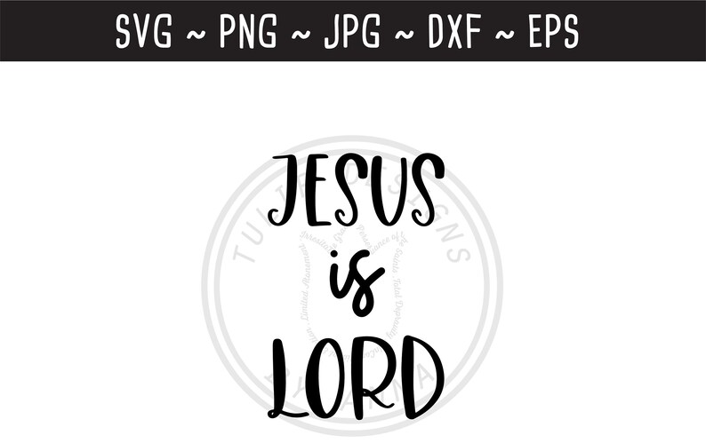 May include: Black and white text graphic that reads "JESUS is LORD" in a handwritten style.