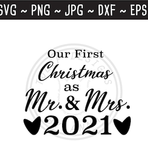 Our First Christmas as Mr and Mrs SVG / First Christmas Ornament / Christmas Gift / Cut File for Cricut Silhouette / svg png jpg eps dxf