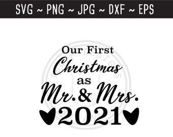 May include: Black and white text graphic that reads "Our First Christmas as Mr. & Mrs. 2021" with a heart on either side of the year.
