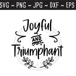 Joyful and Triumphant SVG / Christmas SVG / Christmas Ornament / Hymn SVG / Cut File for Cricut Silhouette / svg png jpg dxf eps