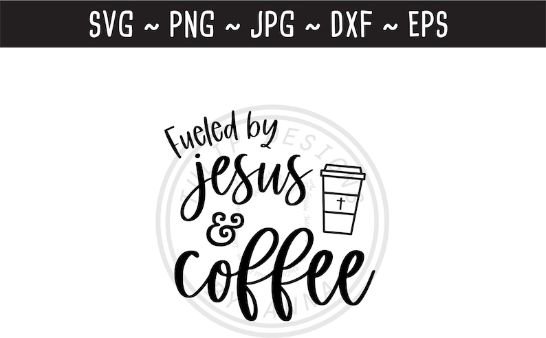 Puede incluir: Dise&ntilde;o gr&aacute;fico en blanco y negro con el texto "Fueled by jesus & coffee" y una imagen estilizada de una taza de caf&eacute; con una cruz.