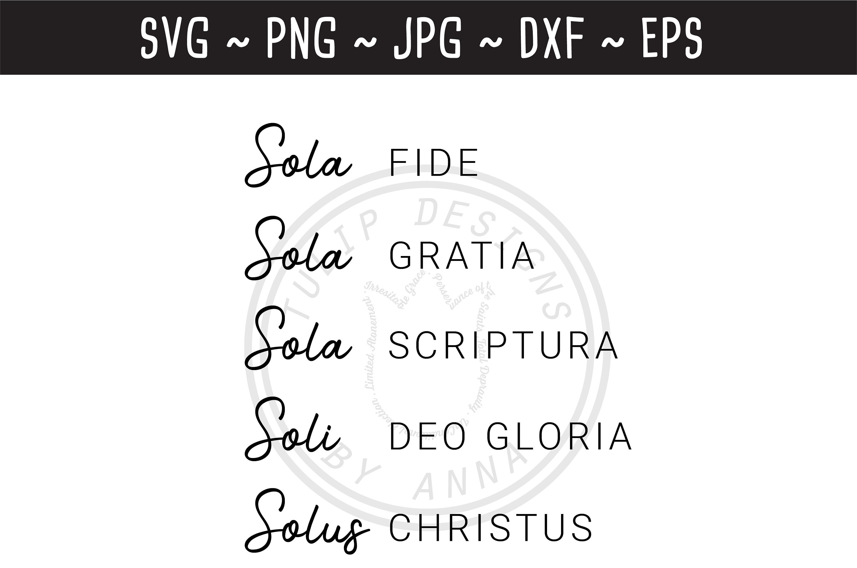 Sola scriptura solus christus sola gratia sola fide soli deo gloria