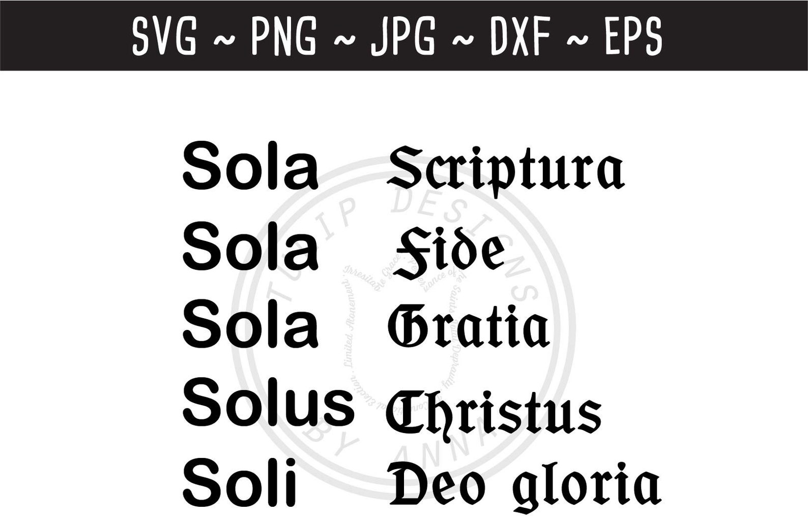Five Solas SVG / Sola Scriptura / Sola Fide / Sola Gratia / Solus Christus / Soli Deo Gloria