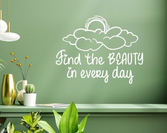 Encuentre la belleza en todos los días Calcomanía de pared Pegatina de vinilo Tatuaje para ventanas Pared de vidrio Palabras diy Decoración personalizada del hogar