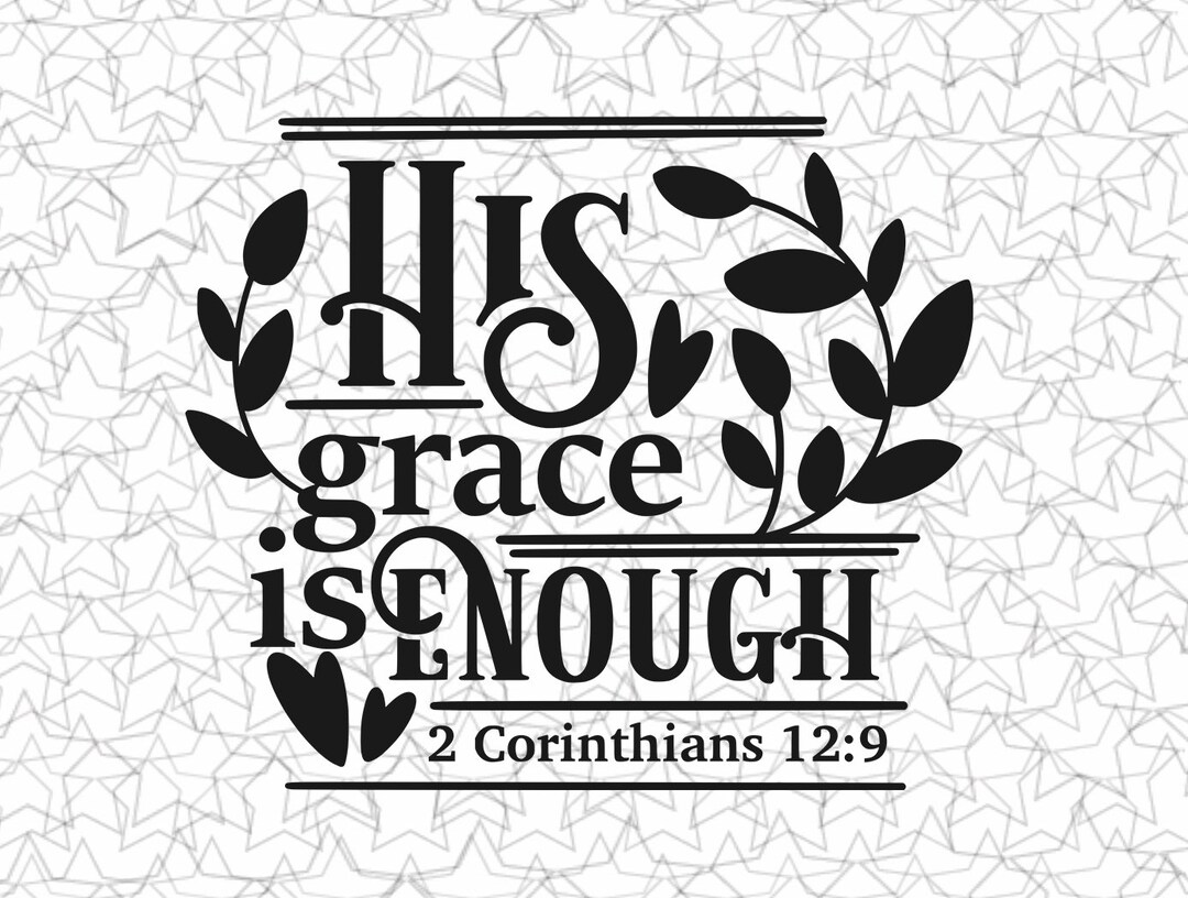 2 Corinthians 12:9 His Grace is Enough Bible Scripture Verse Wall Decal ...