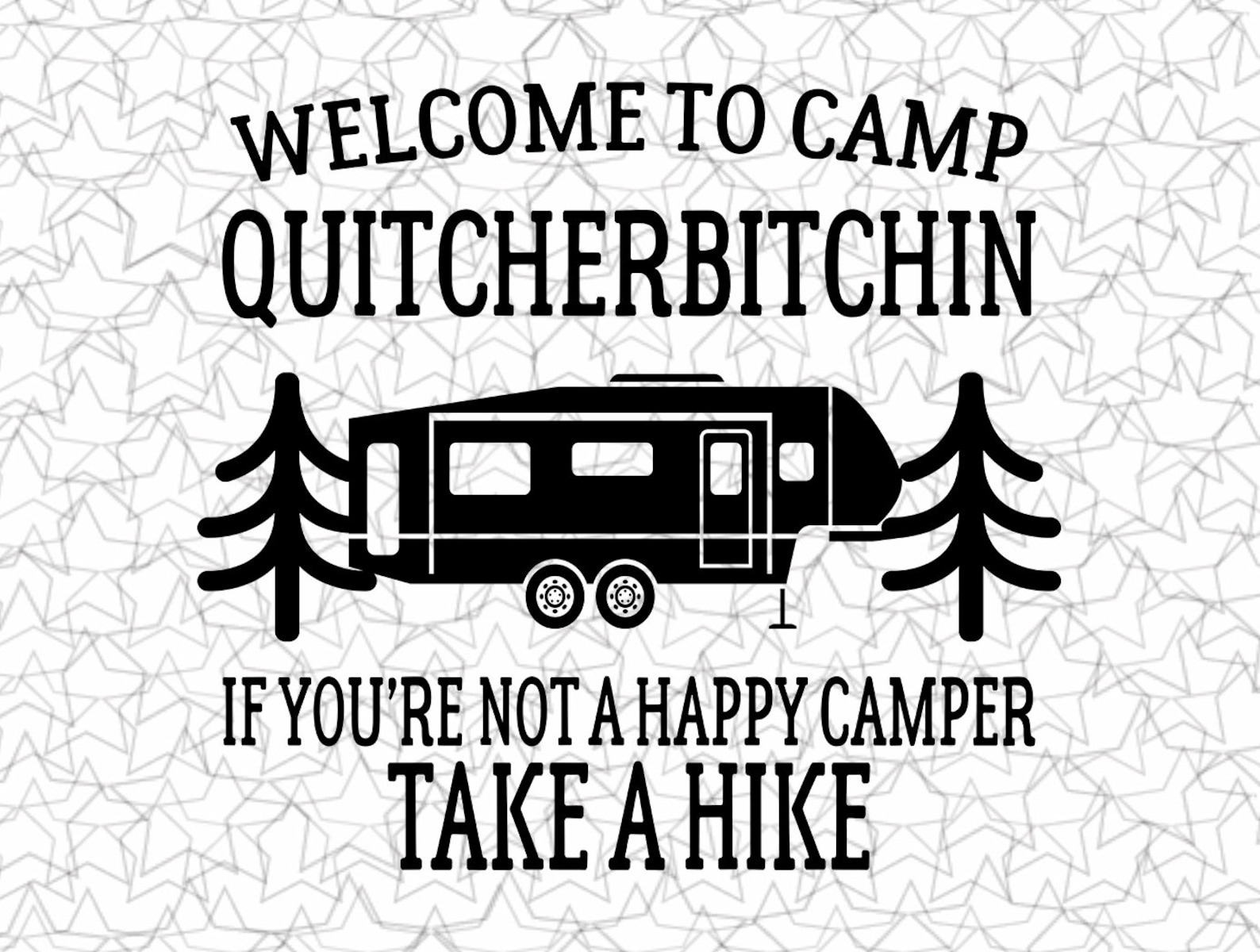 Welcome to Camp Quitcherbitchin Camping Decal Vinyl Sticker Etsy
