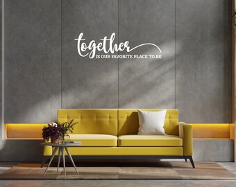 Juntos es nuestro lugar favorito para ser calcomanía de pared Pegatina de vinilo Tatuaje para ventanas Pared de vidrio Palabras DIY Decoración personalizada del hogar
