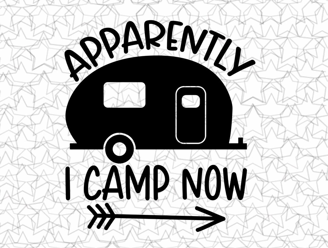Apparently I Camp Now Decal Vinyl Sticker Tattoo Loving Camping for ...