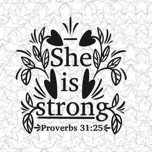 May include: Black and white graphic design with floral elements and the text "She is strong - Proverbs 31:25" on a white background with a pattern of black stars.