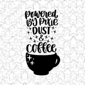 May include: Black and white illustration of a coffee cup with the text "powered by pixie dust & coffee" above it.