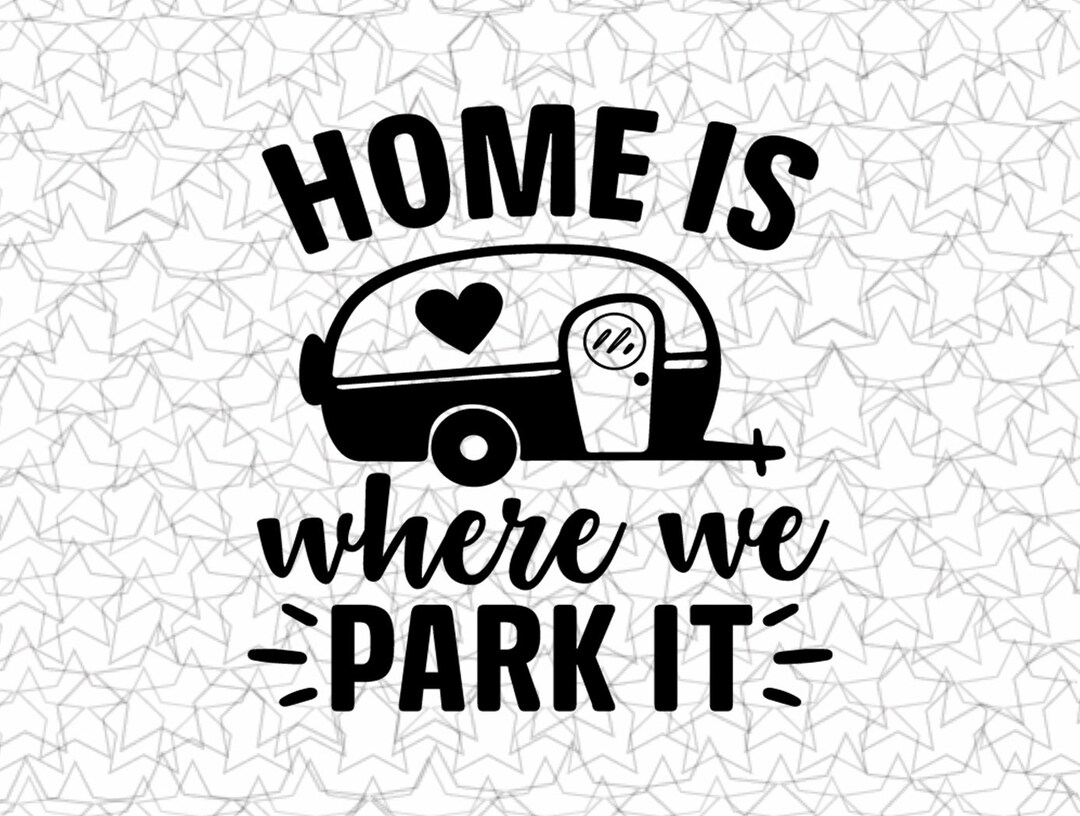 Home is where we park it Decal Vinyl Sticker Tattoo Loving Camping For ...