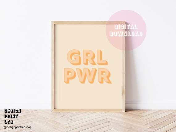 GRL PWR Digital Poster - Downloadable Print, Poster, Wall Art, Room Decor