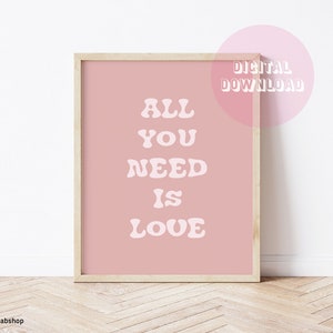 All you need is LOVE - Valentines Poster, Pink Decor, Beatles