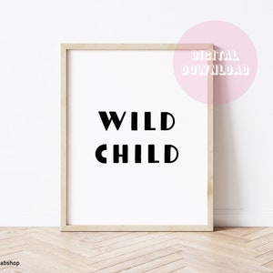 Wild Child Digital Poster - Downloadable Print, Poster, Wall Art, Room Decor, Instant Download