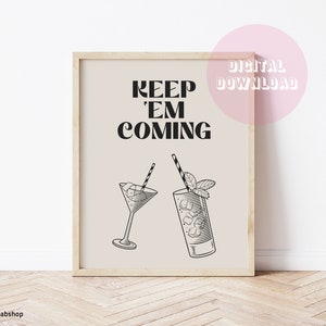 Cheers and Cocktails: Digital Poster with Keep &#39;Em Coming Phrase