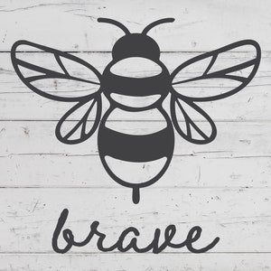 Bee Brave | Honey Bee SVG | Popular SVG Files for Cricut | Spring SVG
