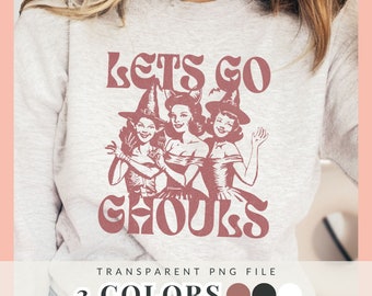 Lets Go Ghouls png, Retro Halloween PNG, spooky mama png, Sarcastic Png, Aesthetic, Witchy png, Halloween humour tshirt sublimation design