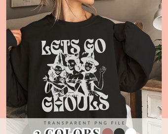 Lets Go Ghouls png, Retro Halloween PNG, spooky mama png, Sarcastic Png, Aesthetic, Witchy png, Halloween humour tshirt sublimation design