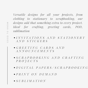 May include: A list of design uses for invitations, stationery, greeting cards, scrapbooking, and crafting projects. The list also includes digital papers, print-on-demand, and sublimation.