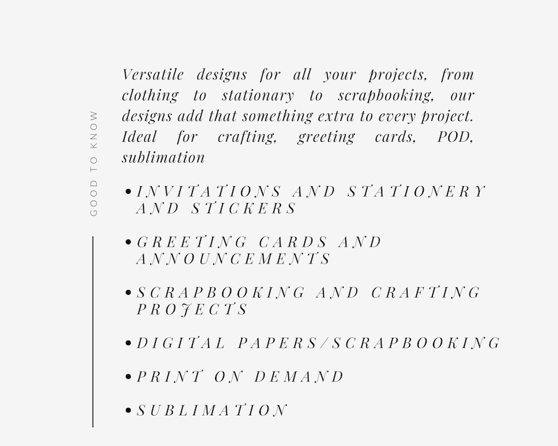 May include: A list of design uses for invitations, stationery, greeting cards, scrapbooking, and crafting projects. The list also includes digital papers, print-on-demand, and sublimation.