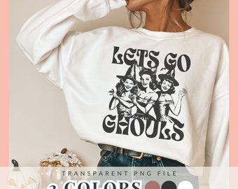 Lets Go Ghouls png, Retro Halloween PNG, spooky mama png, Sarcastic Png, Aesthetic, Witchy png, Halloween humour tshirt sublimation design