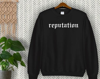 reputation sweatshirt