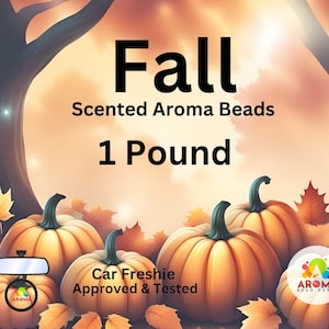May include: A graphic featuring orange pumpkins and autumn leaves with the text Fall Scented Aroma Beads 1 Pound and Car Freshie Approved & Tested. A small rearview mirror icon and the Aroma Bead Depot logo are visible in the lower corners.