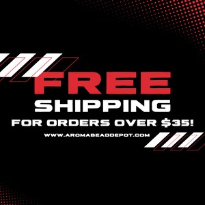 May include: Red and white graphic with the text "FREE SHIPPING FOR ORDERS OVER $35!" and the website address "www.aromabeadedepot.com".
