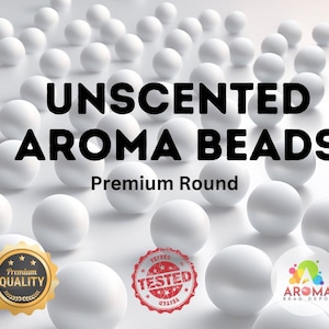 May include: White round unscented aroma beads, labeled "Premium Round" and "Tested". The beads are scattered on a white surface.