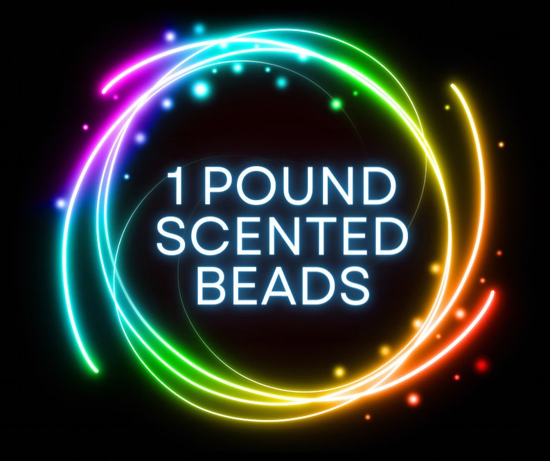 May include: A rainbow-colored circle of light with the text "1 POUND SCENTED BEADS" in white.