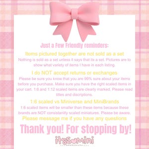 May include: A pink and white background with a 3D pink bow at the top. The image contains text with friendly reminders about the items sold, including returns, exchanges, and scaled items. The shop name is itsSoMini.