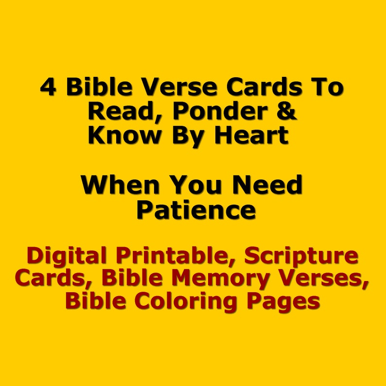 Additional Scriptures 4 Bible Verse Cards to Read When You Need Patience, Digital Printable ...