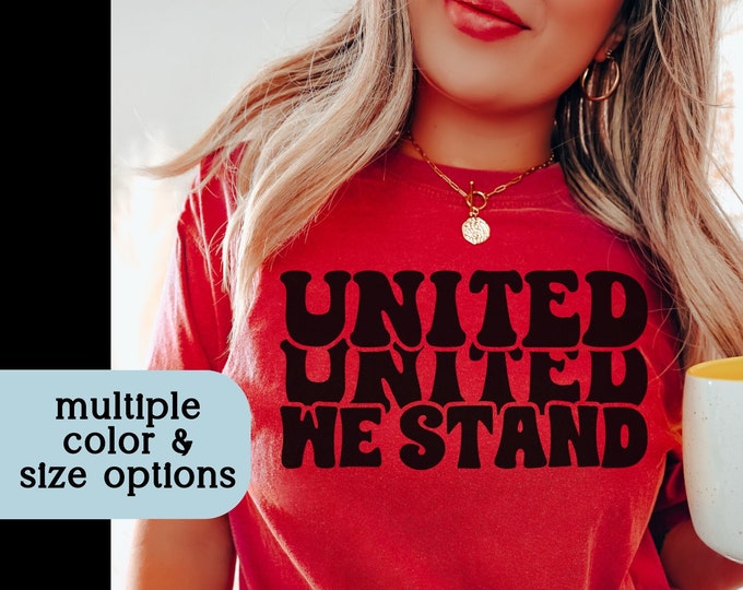 United We Stand Shirt For July 4th Comfort Colors Retro July 4th Shirt Patriotic Trendy Tee July 4th Cute Shirt