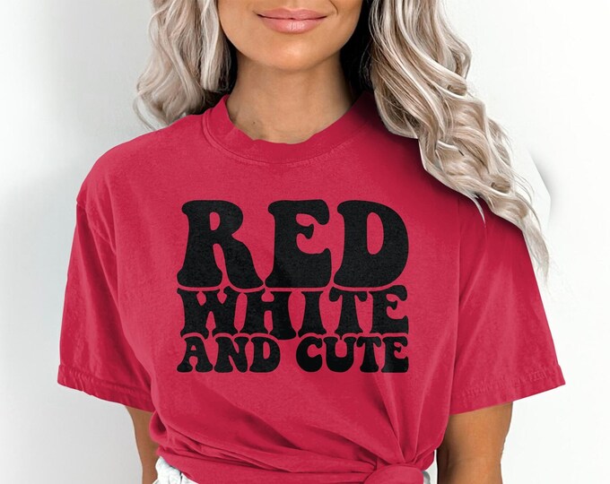Red, White, and Cute Comfort Colors July 4th Shirt, Trendy Patriotic Shirt - Red, White, and Blue Tee, Unisex July 4th tee, Trendy Patriot