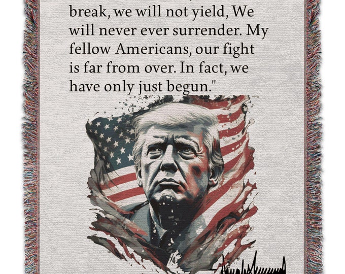 Trump Inspirational Quote Blanket, Trump Never Surrender Throw Blanket, We Will Not Bend Blanket, American Quote,  Republican keepsake gift