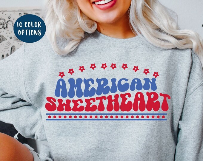 American Sweetheart July 4th Retro Sweatshirt, Cute Sweatshirt for 4th of July, Patriotic Sweatshirt