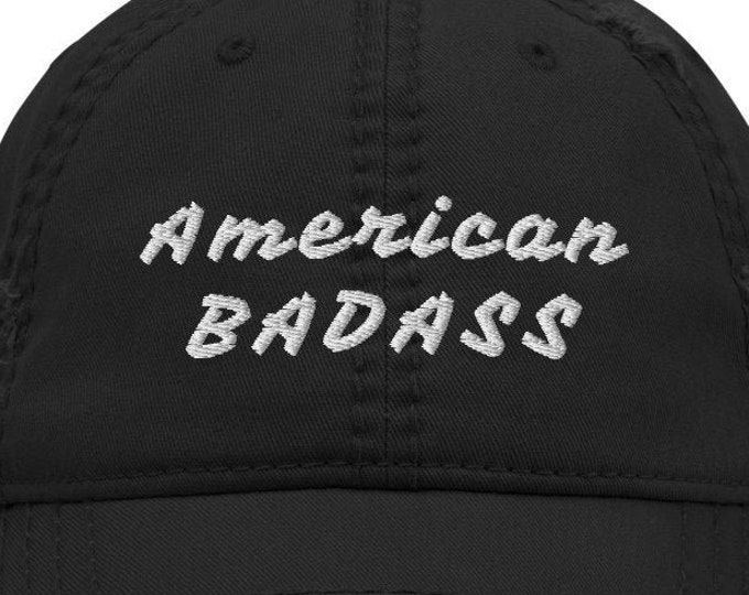 American BADASS embroidered Distressed Dad Hat, Patriotic Hat, Gift for Dad