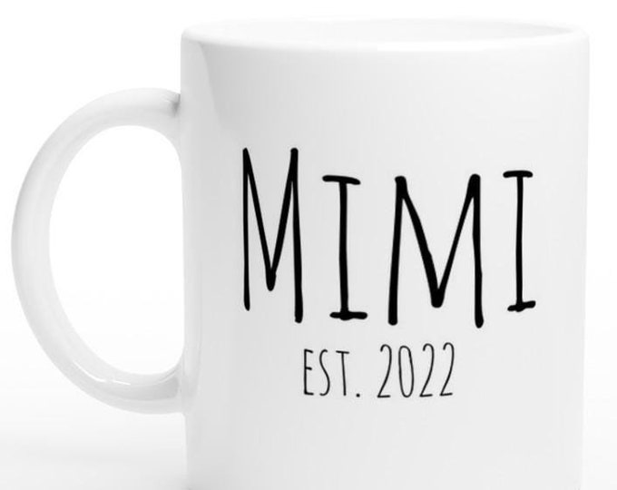 Mimi Custom Skinny Font White 11oz Ceramic Mug, Mimi Mug Custom with year, Grandparent gift, custom mug