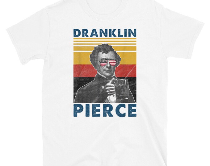 Franklin Pierce Funny Presidents Short-Sleeve Unisex T-Shirt, Vintage Drunk Presidents, July 4th Shirt