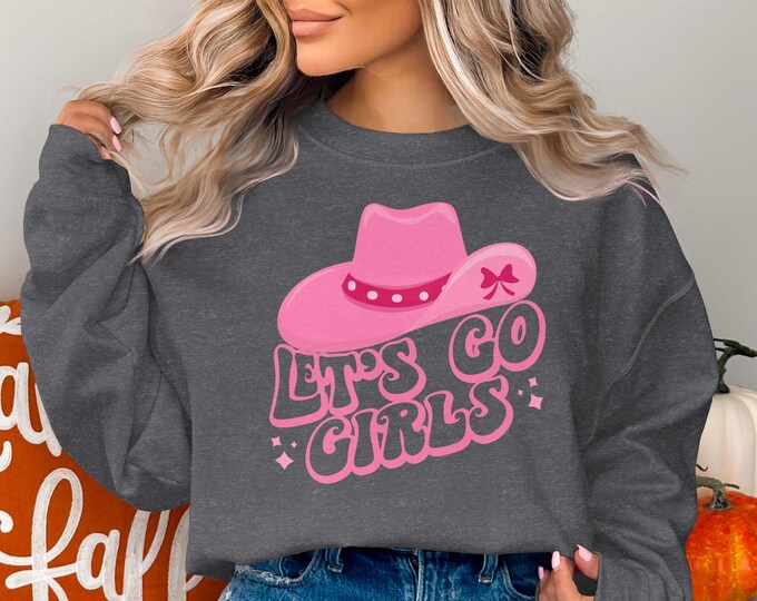 Trendy Lets Go Girls Pink Cowboy Hat Graphic Sweatshirt, Womens Western Style Gift, Fun Cowgirl Casual Wear Top, Nash Bash Shirts