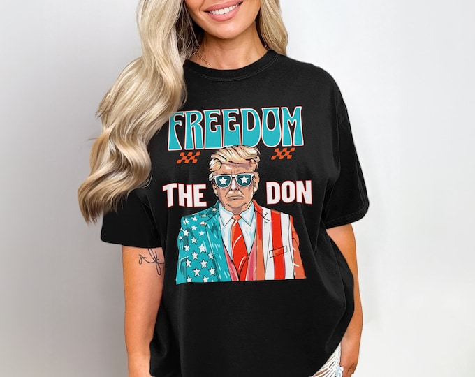 Freedom The Don Patriotic T-Shirt, Bold Graphic Tee, USA Flag Design Shirt, Unique Gift for Politics Enthusiasts, Trendy Apparel