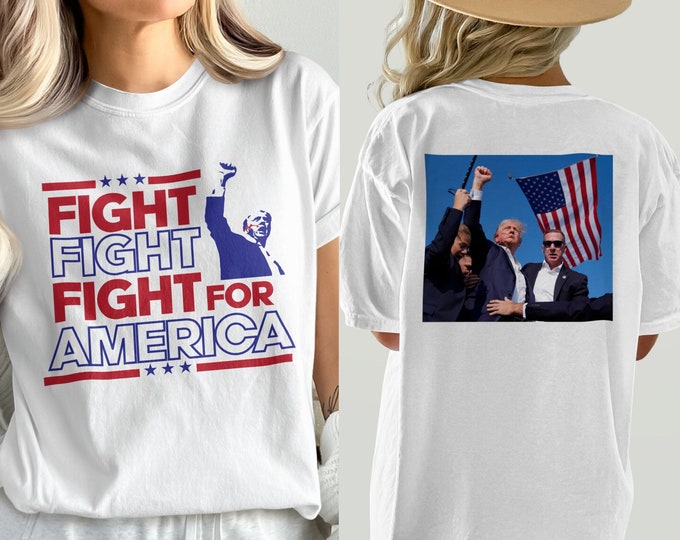 Fight For America Patriotic T-Shirt, Trump Fight Assassination Attempt tee, Trump 2024 Rally Shirt, Iconic Fight & Flag Trump Comfort Colors