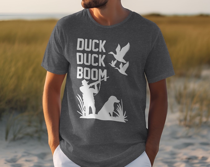 Duck Duck Boom T-Shirt, Funny Hunting Shirt, Duck Hunting Graphic Tee, Outdoor Sports Lover Gift, Hunter Gift Idea, Graphic Tee