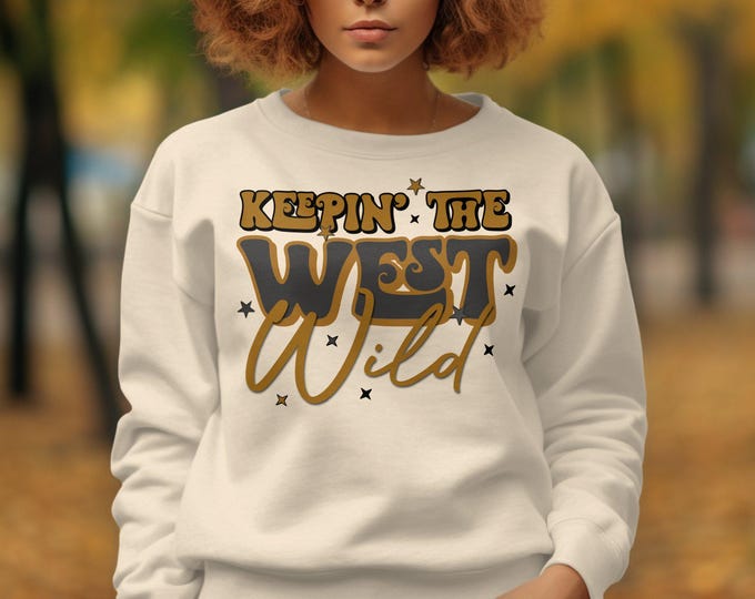 Keepin The West Wild Sweatshirt, Western Graphic Sweatshirt, Retro Style Sweater, Casual Cozy Pullover, Trendy Western Apparel